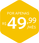 Por apenas R$ 49,99/mês
